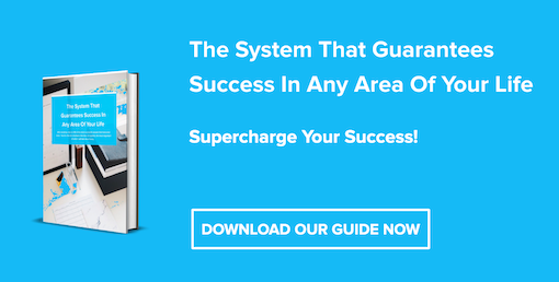 The System That Guarantees Success In Any Area of Your Life
